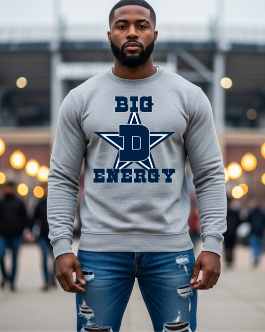 Big D Energy Sweatshirt
